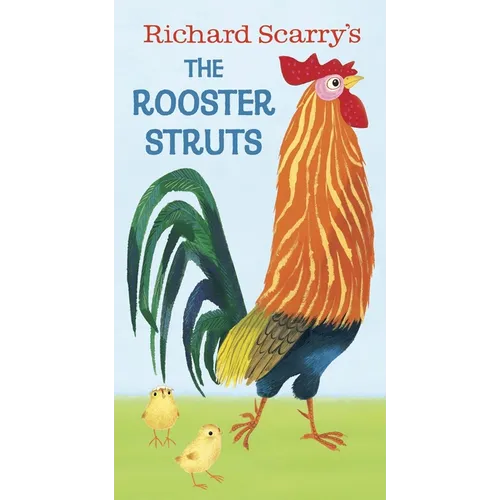 Richard Scarry's the Rooster Struts