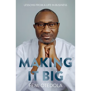 Making It Big: Lessons from a Life in Business - Paperback