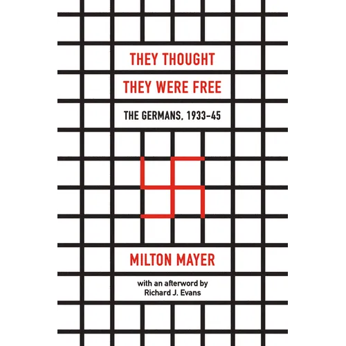 They Thought They Were Free: The Germans, 1933-45 - Paperback