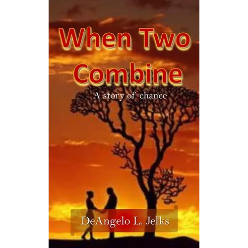 When Two Combine: A Story of Chance - Paperback
