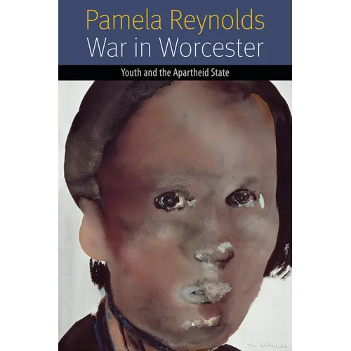 War in Worcester: Youth and the Apartheid State - Paperback