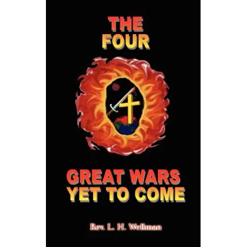 The Four Great Wars Yet to Come - Paperback