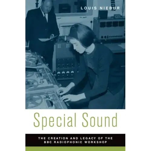 Special Sound: The Creation and Legacy of the BBC Radiophonic Workshop - Paperback