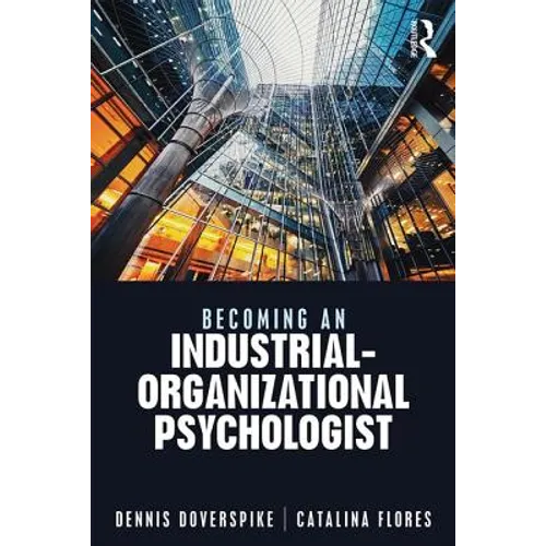 Becoming an Industrial-Organizational Psychologist - Paperback