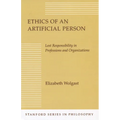 Ethics of an Artificial Person: Lost Responsibility in Professions and Organizations