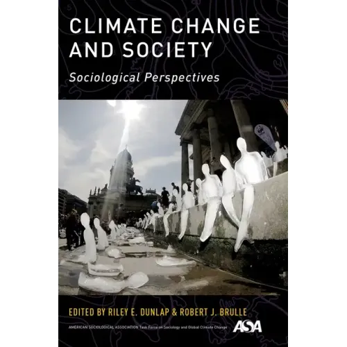 Climate Change and Society: Sociological Perspectives - Paperback
