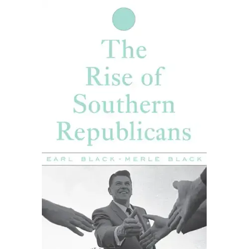 The Rise of Southern Republicans - Paperback