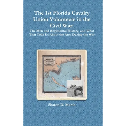The 1st Florida Cavalry Union Volunteers in the Civil War