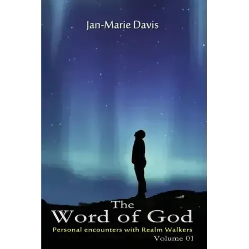 The Word of God: Personal encounters with Realm Walkers - Paperback