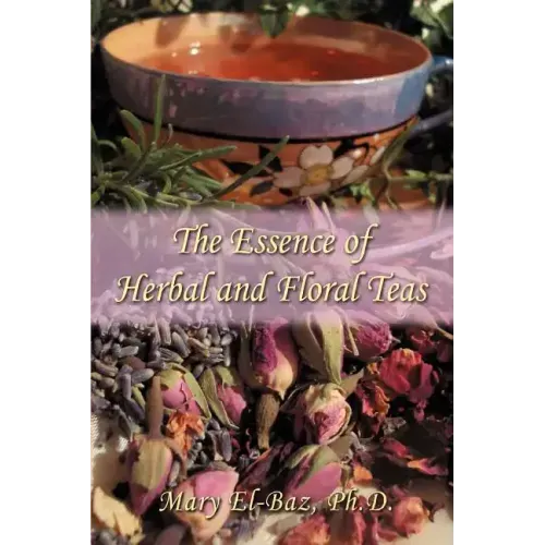 The Essence of Herbal and Floral Teas - Paperback