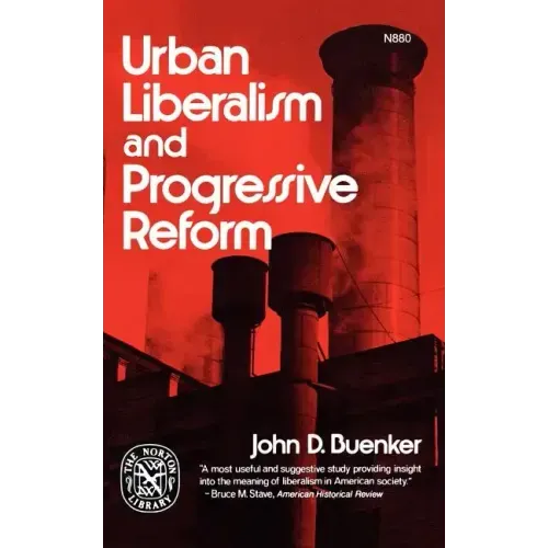 Urban Liberalism and Progressive Reform - Paperback