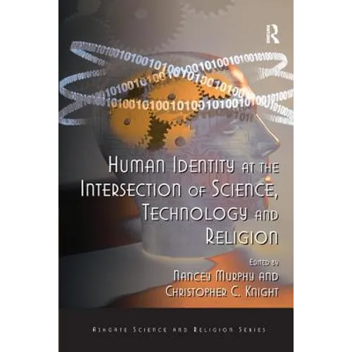 Human Identity at the Intersection of Science, Technology and Religion - Paperback