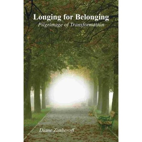 Longing for Belonging: Pilgrimage of Transformation