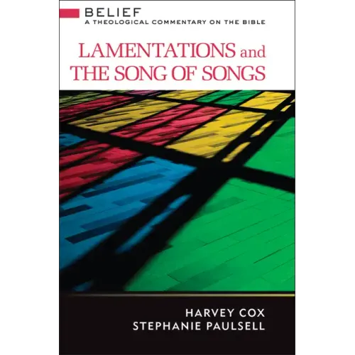 Lamentations and Song of Songs: A Theological Commentary on the Bible - Hardcover