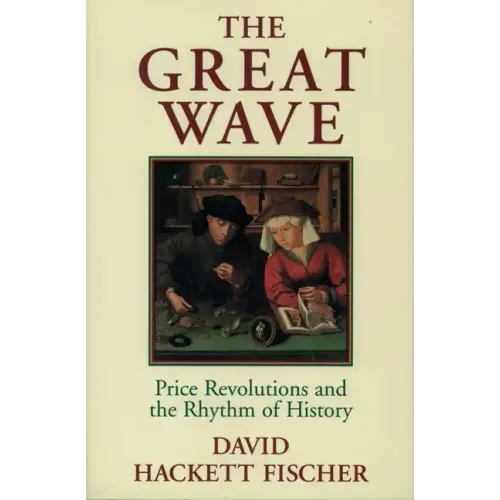 The Great Wave: Price Revolutions and the Rhythm of History - Paperback