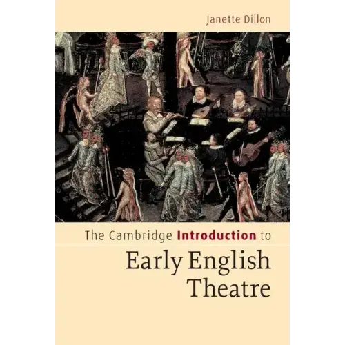 The Cambridge Introduction to Early English Theatre - Hardcover