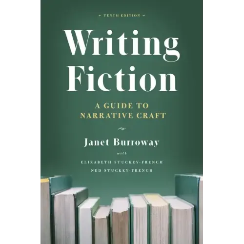 Writing Fiction, Tenth Edition: A Guide to Narrative Craft - Paperback