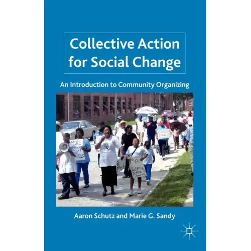 Collective Action for Social Change: An Introduction to Community Organizing - Paperback