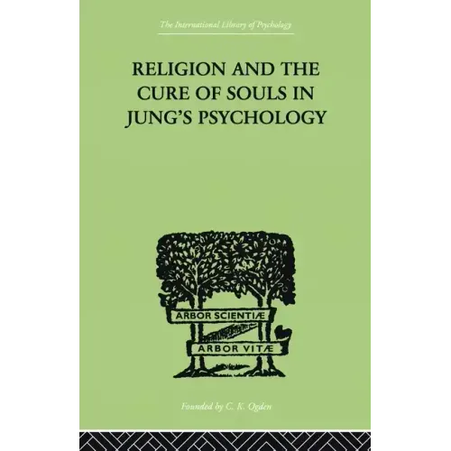Religion and the Cure of Souls In Jung's Psychology - Paperback