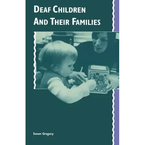 Deaf Children and Their Families - Paperback