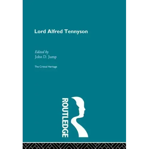 Lord Alfred Tennyson: The Critical Heritage - Paperback