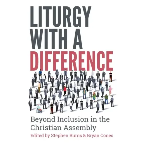 Liturgy with a Difference: The Boundless Riches of Christ in the Church at Prayer - Paperback