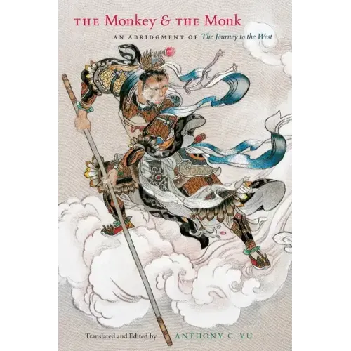 The Monkey and the Monk: An Abridgment of The Journey to the West - Paperback