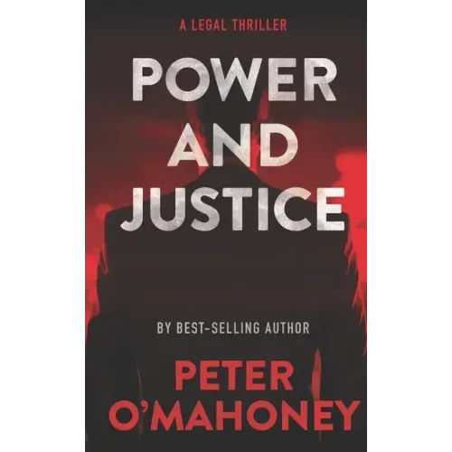 Power and Justice: A Legal Thriller - Paperback