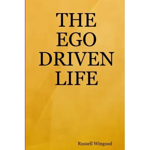 The Ego Driven Life - Paperback