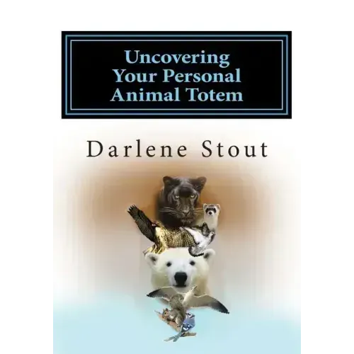 Uncovering Your Personal Animal Totem - Paperback