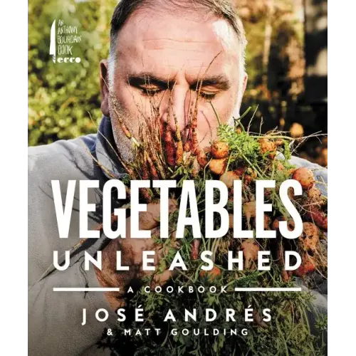 Vegetables Unleashed: A Cookbook - Hardcover