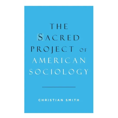Sacred Project of American Sociology - Hardcover