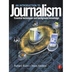 Introduction to Journalism: Essential Techniques and Background Knowledge