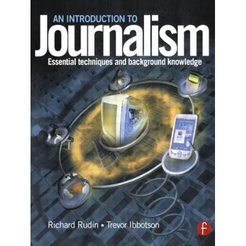 Introduction to Journalism: Essential Techniques and Background Knowledge - Paperback