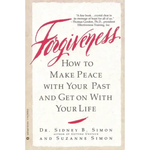 Forgiveness: How to Make Peace with Your Past and Get on with Your Life - Paperback