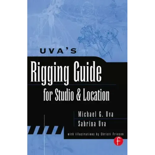 Uva's Rigging Guide for Studio and Location - Paperback