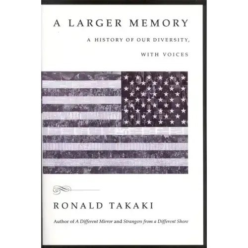 A Larger Memory: A History of Our Diversity, with Voices - Paperback