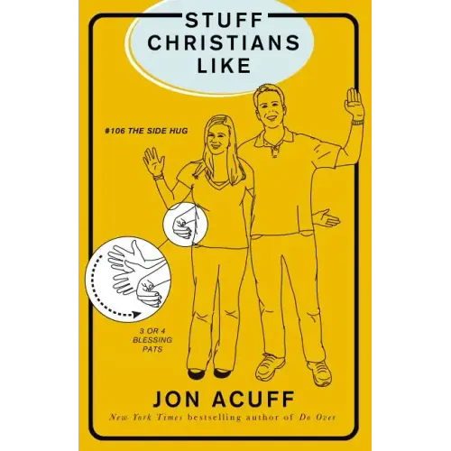 Stuff Christians Like: Sometimes the Stuff That Comes with Faith Is Funny - Paperback