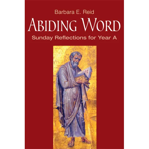 Abiding Word: Sunday Reflections for Year A - Paperback