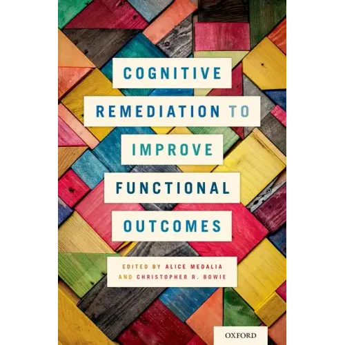 Cognitive Remediation to Improve Functional Outcomes - Paperback