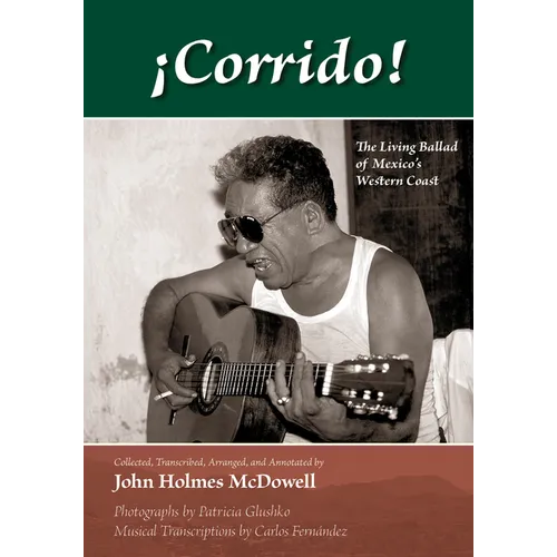 ¡Corrido!: The Living Ballad of Mexico's Western Coast: The Living Ballad of Mexico's Western Coast - Hardcover