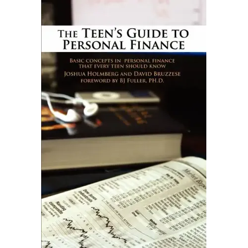 The Teen's Guide to Personal Finance: Basic Concepts in Personal Finance That Every Teen Should Know - Paperback