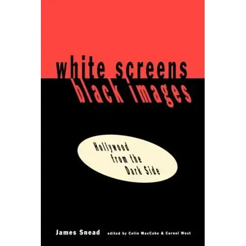 White Screens/Black Images: Hollywood from the Dark Side - Paperback