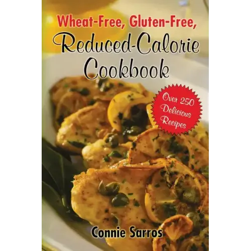 Wheat-Free, Gluten-Free Reduced Calorie Cookbook - Paperback