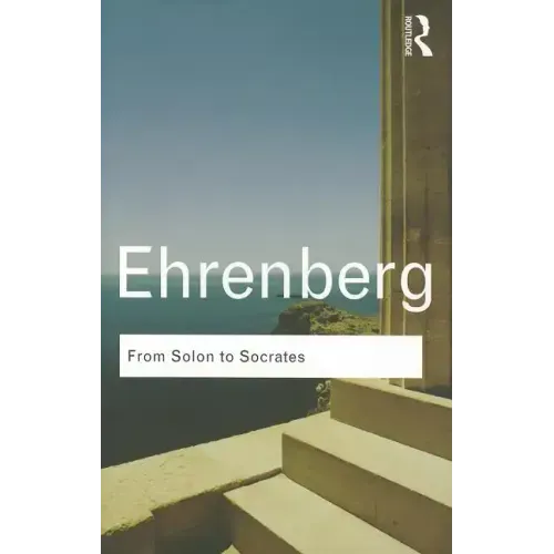 From Solon to Socrates: Greek History and Civilization During the 6th and 5th Centuries BC - Paperback
