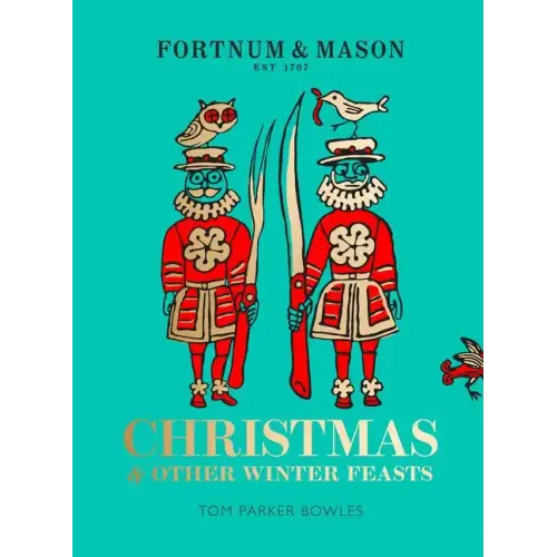 Fortnum & Mason: Christmas & Other Winter Feasts - Hardcover