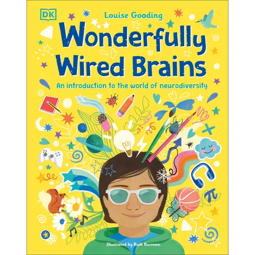 Wonderfully Wired Brains: An Introduction to the World of Neurodiversity - Hardcover