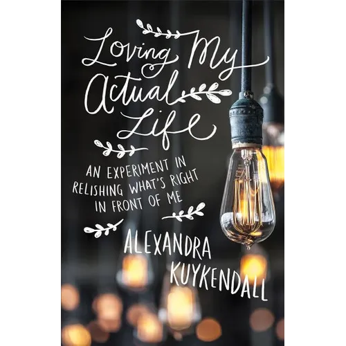 Loving My Actual Life - Paperback