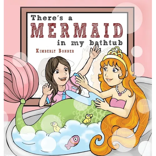 There's a MERMAID in my bathtub - Hardcover