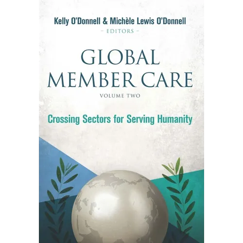 Global Member Care Volume 2: Crossing Sectors for Serving Humanity - Paperback